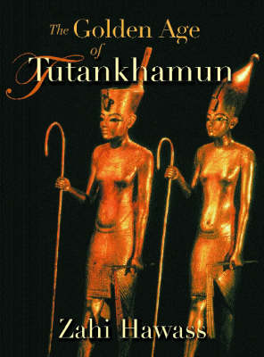 Book cover for The Golden Age of Tutankhamun