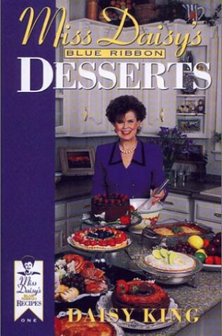 Cover of Miss Daisy's Blue Ribbon Desserts