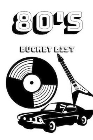 Cover of 80's Bucket List