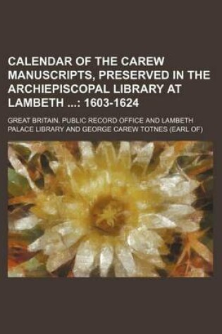 Cover of Calendar of the Carew Manuscripts, Preserved in the Archiepiscopal Library at Lambeth