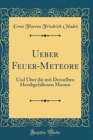 Cover of Ueber Feuer-Meteore