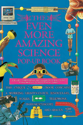 Cover of Even More Amazing Science: Science Pop-Up Book