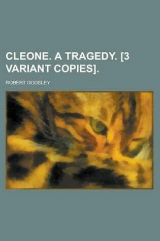 Cover of Cleone. a Tragedy. [3 Variant Copies]
