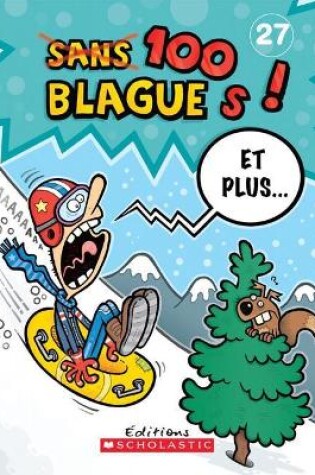 Cover of 100 Blagues! Et Plus... N° 27