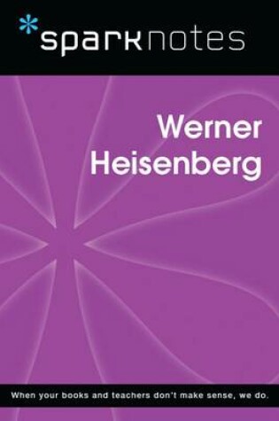 Cover of Werner Heisenberg (Sparknotes Biography Guide)