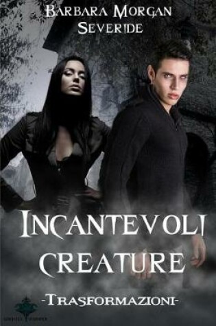 Cover of Incantevoli Creature - Trasformazioni