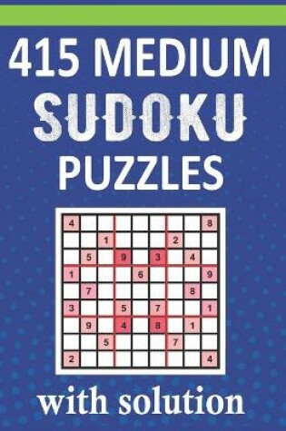 Cover of 415 Medium Sudoku Puzzles With Solution