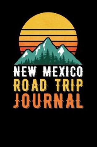 Cover of New Mexico Road Trip Journal