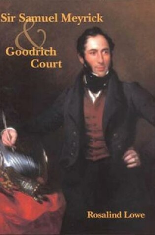 Cover of Sir Samuel Meyrick and Goodrich Court