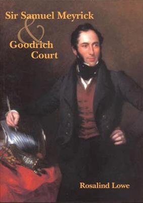 Book cover for Sir Samuel Meyrick and Goodrich Court