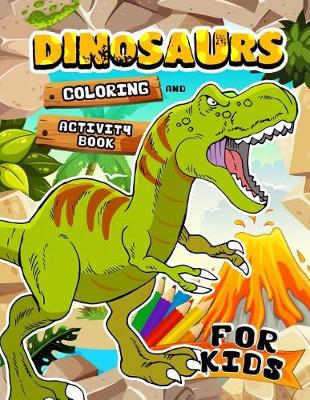 Book cover for Dinosaurs Coloring and Activity book for Kids