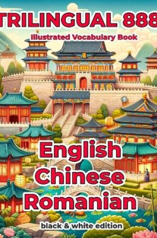 Cover of Trilingual 888 English Chinese Romanian Illustrated Vocabulary Book