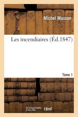 Book cover for Les Incendiaires. Tome 1