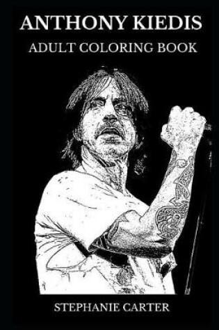 Cover of Anthony Kiedis Adult Coloring Book