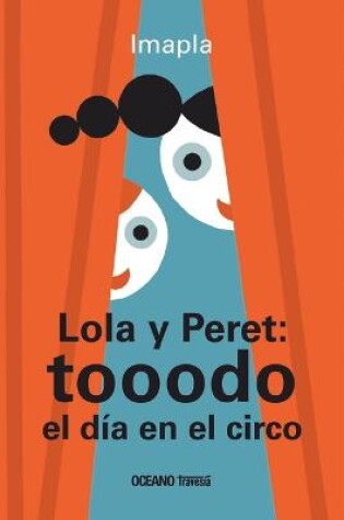 Cover of Lola Y Peret: Tooodo El Día En El Circo