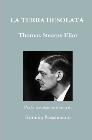 Cover of La Terra Desolata. Thomas Stearns Eliot