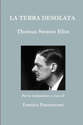 Book cover for La Terra Desolata. Thomas Stearns Eliot