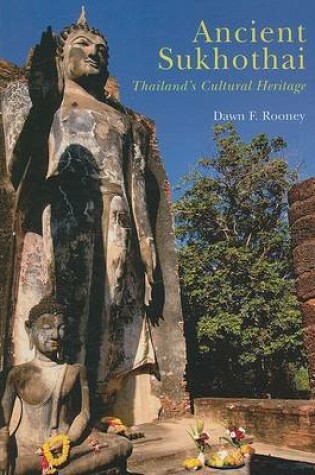 Cover of Ancient Sukhothai: Thailand's Cultural Heritage