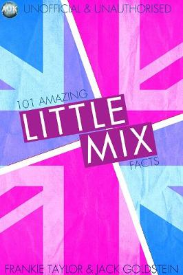 Book cover for 101 Amazing Little Mix Facts