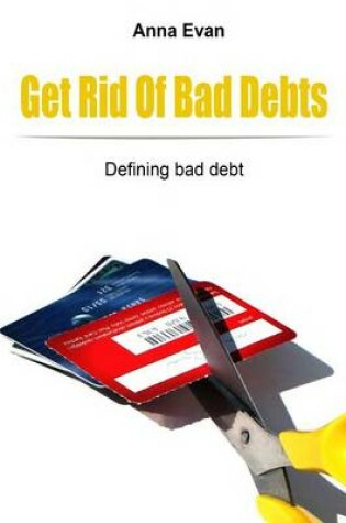 Cover of Get Rid of Bad Debts