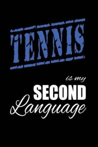 Cover of Tennis Is My 2nd Language