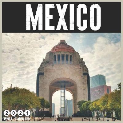 Book cover for Mexico 2021 Wall calendar