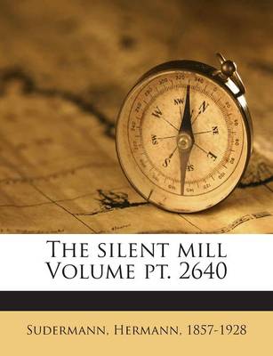 Book cover for The Silent Mill Volume PT. 2640