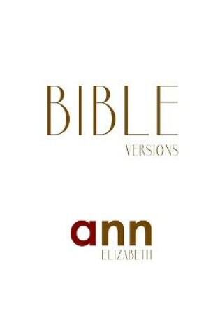 Cover of Bible Versions - Ann Elizabeth