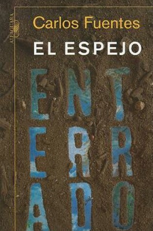 Cover of El Espejo Enterrado / The Buried Mirror