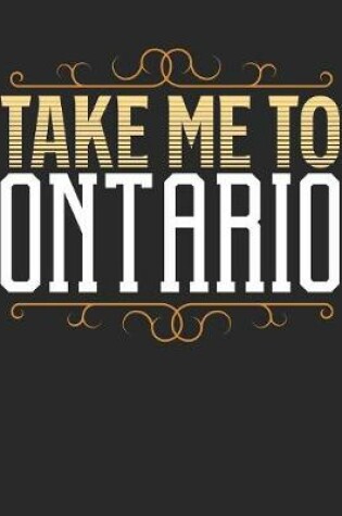 Cover of Take Me To Ontario