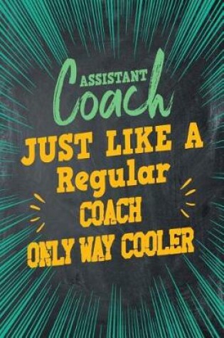 Cover of Assistant Coach Just Like a Regular Coach Only Way Cooler