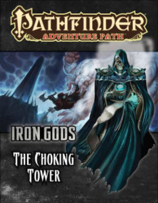 Book cover for Pathfinder Adventure Path: Iron Gods Part 3 - The Choking Tower