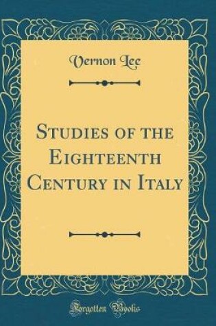 Cover of Studies of the Eighteenth Century in Italy (Classic Reprint)