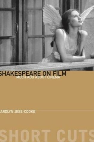 Cover of Shakespeare on Film - Such Things as Dreams Are Made Of