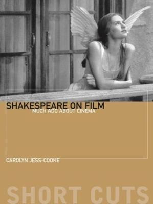 Book cover for Shakespeare on Film - Such Things as Dreams Are Made Of