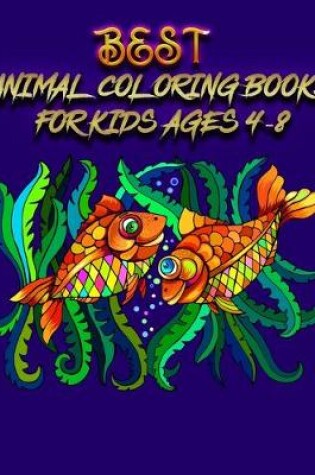 Cover of Best animal coloring books for kids ages 4-8