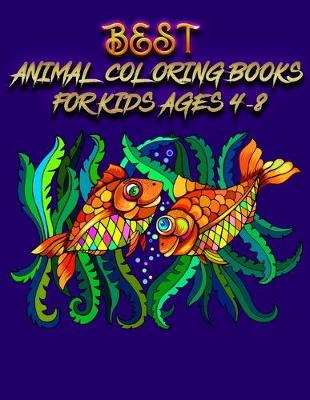 Book cover for Best animal coloring books for kids ages 4-8
