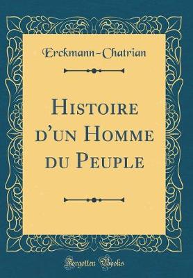 Book cover for Histoire d'un Homme du Peuple (Classic Reprint)