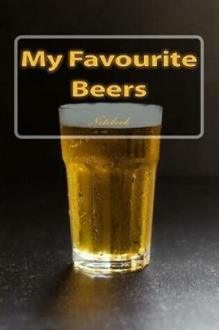 Cover of My Favourite Beers