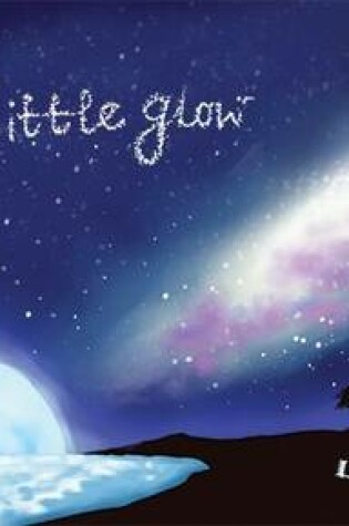 Cover of A Little Glow