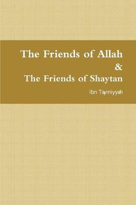 Book cover for The Friends of Allah & the Friends of Shaytan