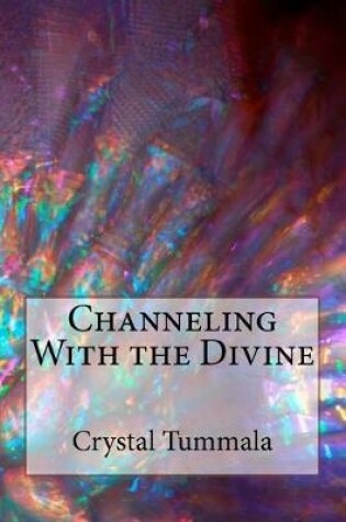 Cover of Channeling With the Divine