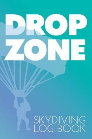 Cover of DROP ZONE Skydiving Log Book