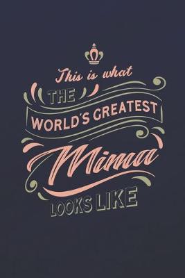 Book cover for This Is What The World's Greatest Mima Looks Like