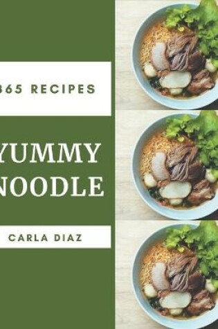 Cover of 365 Yummy Noodle Recipes