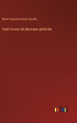 Book cover for Sept lecons de physique générale