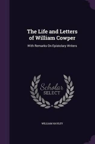 Cover of The Life and Letters of William Cowper