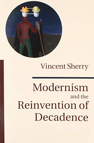Book cover for Modernism and the Reinvention of Decadence