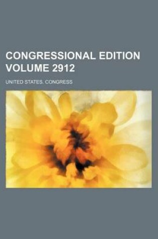 Cover of Congressional Edition Volume 2912