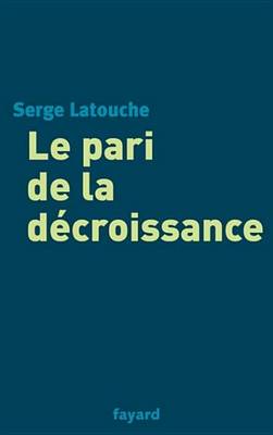 Book cover for Le Pari de la Decroissance